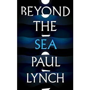 Beyond the Sea, Hardback - Paul Lynch imagine