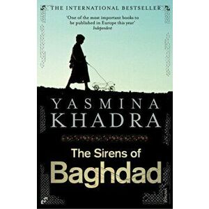 Sirens of Baghdad, Paperback - Yasmina Khadra imagine