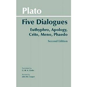 Plato: Five Dialogues. Euthyphro, Apology, Crito, Meno, Phaedo, Paperback - John M. Cooper imagine