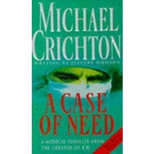 Case Of Need, Paperback - Michael Crichton imagine