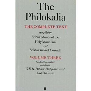Philokalia Vol 3, Paperback - G. E. H. Palmer imagine
