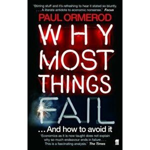 Why Most Things Fail, Paperback - Paul Ormerod imagine
