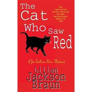 Cat Who Saw Red (The Cat Who... Mysteries, Book 4). An enchanting feline mystery for cat lovers everywhere, Paperback - Lilian Jackson Braun imagine