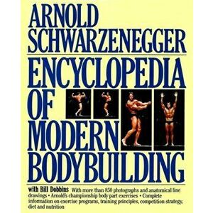 Encyclopedia of Modern Bodybuilding, Hardback - Arnold Schwarzenegger imagine