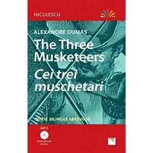 The Three Musketeers - Cei trei muschetari (editie bilingva abreviata) - Audiobook inclus - Alexandre Dumas imagine