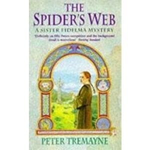 Spider's Web (Sister Fidelma Mysteries Book 5). A heart-stopping mystery set in Medieval Ireland, Paperback - Peter Tremayne imagine