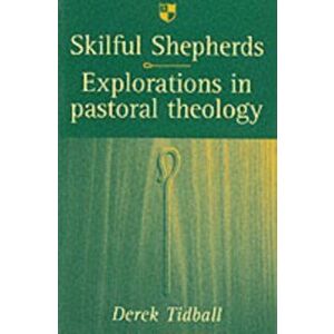 Skilful Shepherds. Explorations in Pastoral Theology, Paperback - Derek Tidball imagine