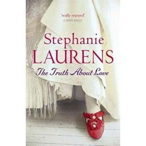 Truth About Love. Number 13 in series, Paperback - Stephanie Laurens imagine