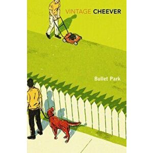 Bullet Park, Paperback - John Cheever imagine