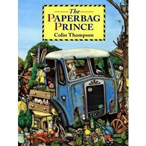 Paperbag Prince, Paperback - Colin Thompson imagine