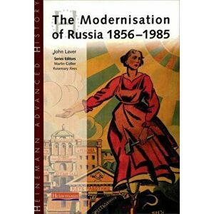 Heinemann Advanced History: The Modernisation of Russia 1856-1985, Paperback - *** imagine
