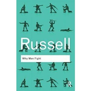 Why Men Fight, Paperback - Bertrand Russell imagine