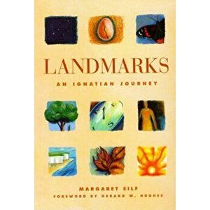 Landmarks. An Ignatian Journey, Paperback - Margaret Silf imagine