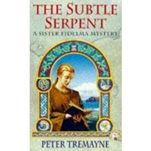 Subtle Serpent (Sister Fidelma Mysteries Book 4). A compelling medieval mystery filled with shocking twists and turns, Paperback - Peter Tremayne imagine