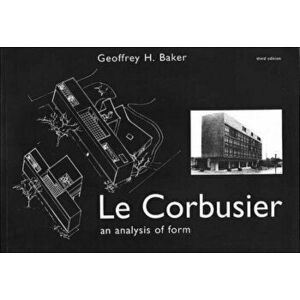 Le Corbusier - An Analysis of Form, Paperback - Geoffrey Baker imagine