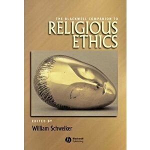 Blackwell Companion to Religious Ethics, Paperback - *** imagine