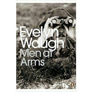 Men at Arms, Paperback - Evelyn Waugh imagine