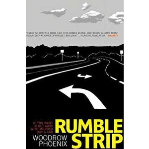 Rumble Strip, Paperback - Woodrow Phoenix imagine