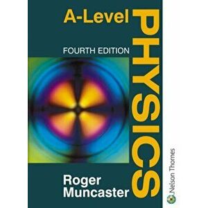 A Level Physics, Paperback - Roger Muncaster imagine