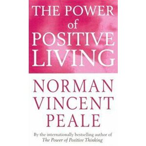 Power Of Positive Living, Paperback - Dr. Norman Vincent Peale imagine