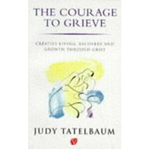 Courage To Grieve, Paperback - *** imagine