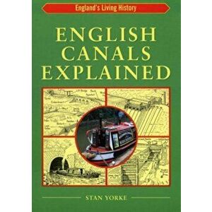 English Canals Explained, Paperback - Stan Yorke imagine