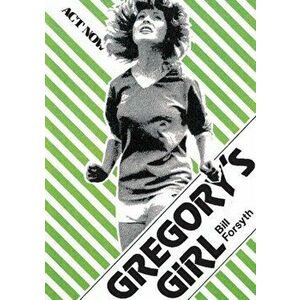 Gregory's Girl, Paperback - Bill Forsyth imagine