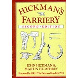 Hickman's Farriery. A Complete Illustrated Guide, Hardback - M. Humphrey imagine