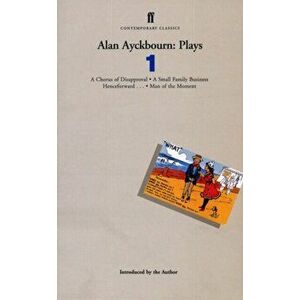 Alan Ayckbourn Plays 1, Paperback - Alan Ayckbourn imagine
