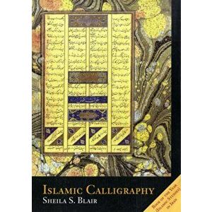 Islamic Calligraphy, Paperback - Professor Sheila S. Blair imagine