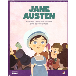 Micii Eroi. Jane Austen. autoarea care a scris romane pline de sensibilitate - *** imagine