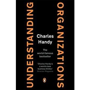 Understanding Organizations, Paperback - Charles Handy imagine