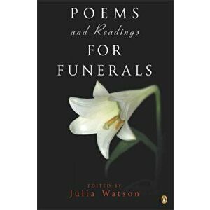 Poems and Readings for Funerals, Paperback - Julia Watson imagine