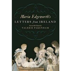 Maria Edgeworth's Letters from Ireland, Paperback - Maria Edgeworth imagine
