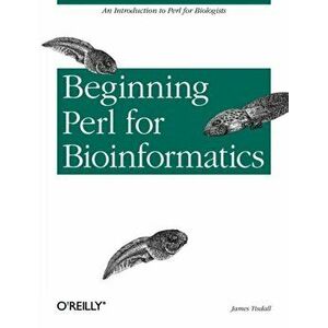Beginning Perl for Bioinformatics, Paperback - James Tisdall imagine