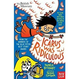 Icarus Was Ridiculous, Paperback - Pamela Butchart imagine