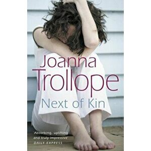 Next Of Kin, Paperback - Joanna Trollope imagine