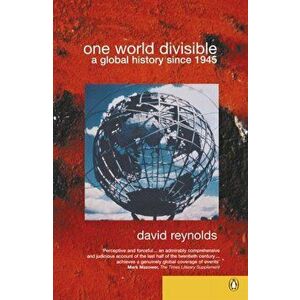 One World Divisible. A Global History Since 1945, Paperback - David Reynolds imagine