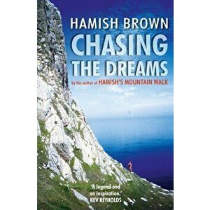Chasing the Dreams, Paperback - Hamish Brown imagine