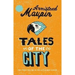 Tales Of The City. Tales of the City 1, Paperback - Armistead Maupin imagine