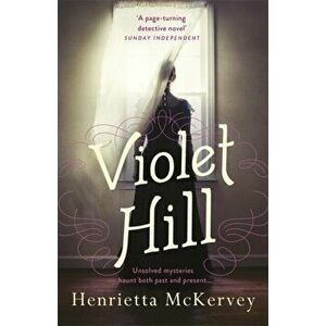 Violet Hill, Paperback - Henrietta McKervey imagine