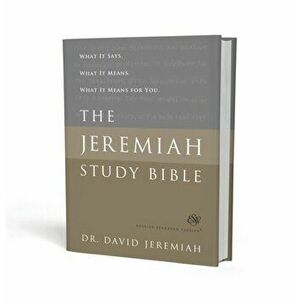Jeremiah Study Bible, ESV, Black LeatherLuxe (Indexed). What It Says. What It Means. What It Means for You., Hardback - Dr. David Jeremiah imagine