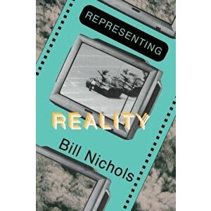 Representing Reality. Issues and Concepts in Documentary, Paperback - Bill Nichols imagine
