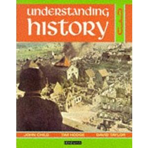 Understanding History Book 3 (Britain and the Great War, Era of the 2nd World War), Paperback - Tim Hodge imagine