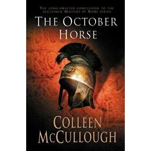 October Horse, Paperback - Colleen McCullough imagine