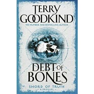 Debt of Bones, Paperback - Terry Goodkind imagine