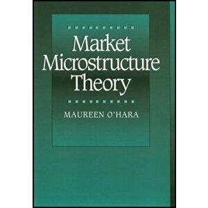 Market Microstructure Theory, Paperback - Maureen O'Hara imagine