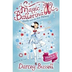 Holly and the Ice Palace, Paperback - CBE Darcey Bussell imagine