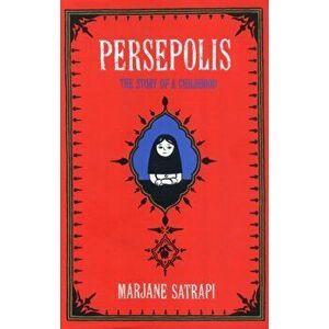 Persepolis. The Story of an Iranian Childhood, Hardback - Marjane Satrapi imagine
