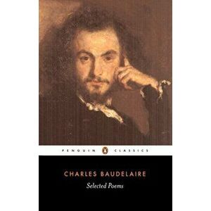 Selected Poems, Paperback - Charles-Pierre Baudelaire imagine